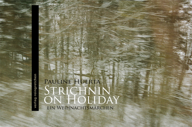 reingretchen cover: Pauline Huerta: Strichnin on holiday